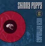 Skinny Puppy : Twelve Inch Anthology